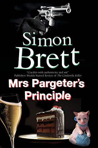 Mrs Pargeter's Principle: A Cozy Mystery Featuring the Return of Mrs Pargeter (Mrs Pargeter Mystery, 7, Band 7)